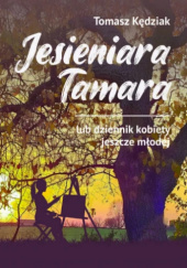 Okładka książki Jesieniara Tamara Tomasz Kędziak