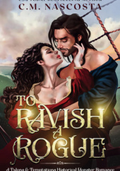 Okładka książki To Ravish a Rogue C.M. Nascosta