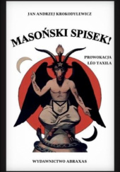 Okładka książki Masoński spisek! Prowokacja Léo Taxila Jan Andrzej Krokodylewicz