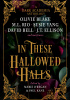 In These Hallowed Halls: A Dark Academia Anthology