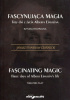 Okładka książki Fascynująca magia. Trzy dni z życia Alberta Einsteina. Sztuka teatralna = Fascinating Magic. Three Days of Albert Einstein's Life. Theatre Play Janusz Stanisław Czarnecki