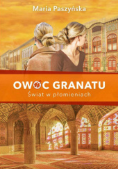 Okładka książki Świat w płomieniach autorstwa Maria Paszyńska