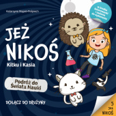 Okładka książki Jeż Nikoś. Podróż do Świata Nauki. Katarzyna Majzel-Pośpiech