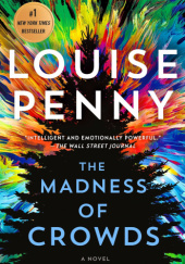 Okładka książki The Madness of Crowds Louise Penny