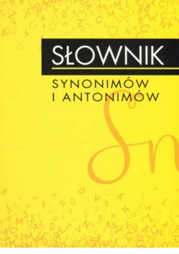 Słownik synonimów i antonimów.