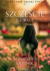 Okładka książki Szczęście na wagę Agnieszka Olejnik