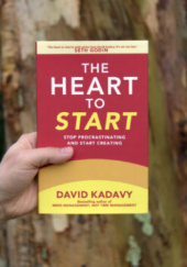 Okładka książki The Heart to Start David Kadavy