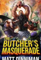 Okładka książki The Butchers Masquerade Matt Dinniman