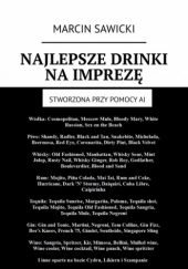 Okładka książki Najlepsze drinki na imprezę Marcin Sawicki