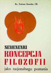 Okładka książki Semenenki koncepcja filozofii jako racjonalnego poznania Tadeusz Kaszuba