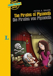 Okładka książki The Pirates of Plymouth - Die Piraten von Plymouth Petra A. Bauer