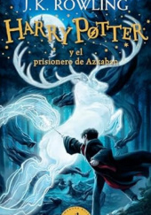 Okładka książki Harry Potter Y El Prisionero de Azkaban J.K. Rowling