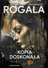 Okładka książki Kopia doskonała Małgorzata Rogala