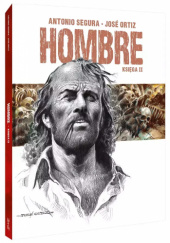 Okładka książki Hombre - Księga II Jose Ortiz, Antonio Segura