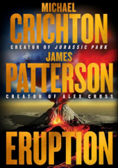 Okładka książki Eruption Michael Crichton, James Patterson
