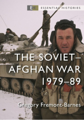 Okładka książki The Soviet–Afghan War 1979–89 Gregory Fremont-Barnes