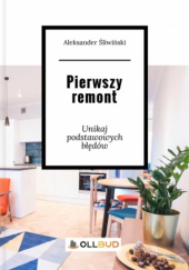 Okładka książki Pierwszy remont Aleksander Śliwiński