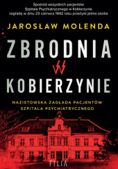 Okładka książki Zbrodnia w Kobierzynie Jarosław Molenda