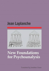 Okładka książki New Foundations for Psychoanalysis Jean Laplanche