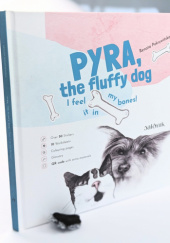 Okładka książki Pyra, the Fluffy Dog. I feel it in my bones! Renata Pokrywińska