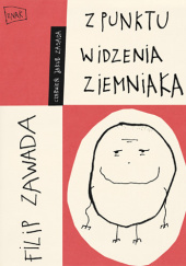 Okładka książki Z punktu widzenia ziemniaka Filip Zawada
