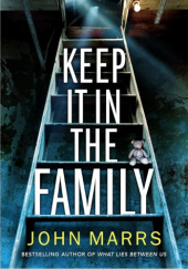 Okładka książki Keep It In The Family John Marrs