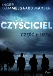 Okładka książki Czyściciel 1: Lista Inger Gammelgaard Madsen