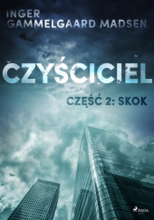 Okładka książki Czyściciel 2: Skok Inger Gammelgaard Madsen