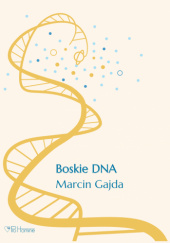 Boskie DNA - Marcin Gajda