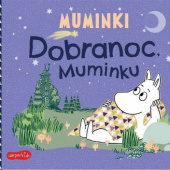Okładka książki Muminki. Dobranoc, Muminku Tove Jansson