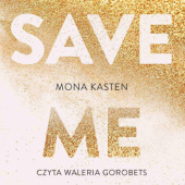 Okładka książki Save Me Mona Kasten