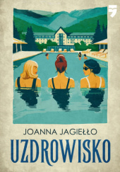 Okładka książki Uzdrowisko Joanna Jagiełło