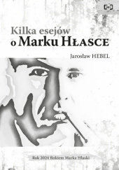 Okładka książki Kilka esejów o Marku Hłasce Jarosław Hebel
