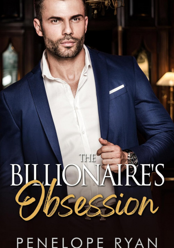 The Billionaire's Obsession: An Enemies to Lovers, First Time, Office ...