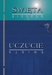 Okładka książki Święta i Uczucie Karol Bosek
