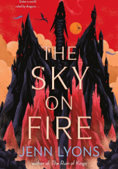 Okładka książki The Sky on Fire Jenn Lyons