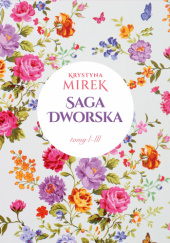 Okładka książki Saga dworska Krystyna Mirek