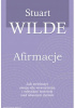 Okładka książki Afirmacje.Jak zwiększyć swoją siłę wewnętrzną i odzyskać kontrolę nad własnym życiem Stuart Wilde