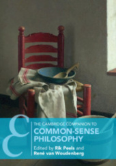 Okładka książki The Cambridge Companion to Common-Sense Philosophy Rik Peels, René van Woudenberg