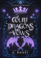 Okładka książki Court of Dragons and Vows G. Bailey