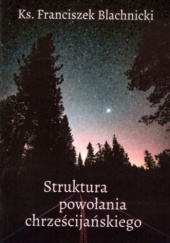 Okładka książki Struktura powołania chrześcijańskiego Franciszek Blachnicki