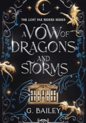 Okładka książki A Vow of Dragons and Storms G. Bailey