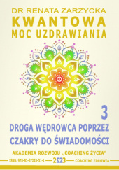 Droga Wędrowca poprzez Czakry do Świadomości cz. 3