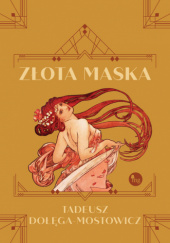 Okładka książki Złota maska Tadeusz Dołęga-Mostowicz
