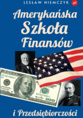 Okładka książki Amerykańska Szkoła Finansów i Przedsiębiorczości Lesław Niemczyk