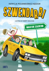 Okładka książki Szwendarri 3: Wakacyjne szaleństwo Patrycja Południkiewicz-Kędzior