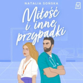 Okładka książki Miłość i inne przypadki Natalia Sońska