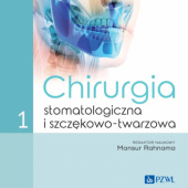 Okładka książki Chirurgia stomatologiczna i szczękowo-twarzowa. Tom 1 Mansur Rahnama