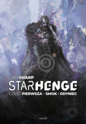 Okładka książki Starhenge część 1: Smok i Odyniec Liam Sharp