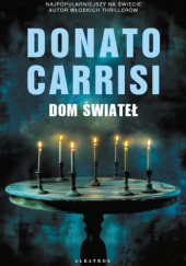 Okładka książki Dom świateł Donato Carrisi